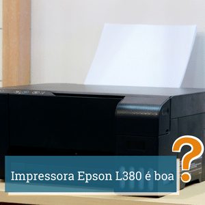 Impressora Epson L380 é boa