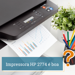 Impressora HP 2774 é boa? Avaliação 2024
